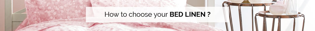 How to choose your bed linen ?